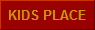 KIDS PLACE