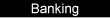 Banking