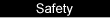 Safety