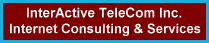 InterActive TeleCom Inc.
Internet Consulting & Services