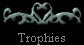 Trophies