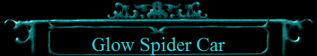 Glow Spider Car