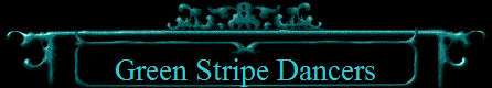 Green Stripe Dancers