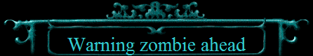 Warning zombie ahead