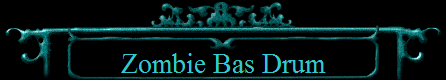 Zombie Bas Drum