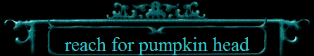 reach for pumpkin head