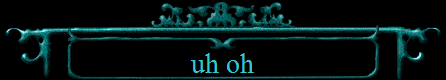 uh oh